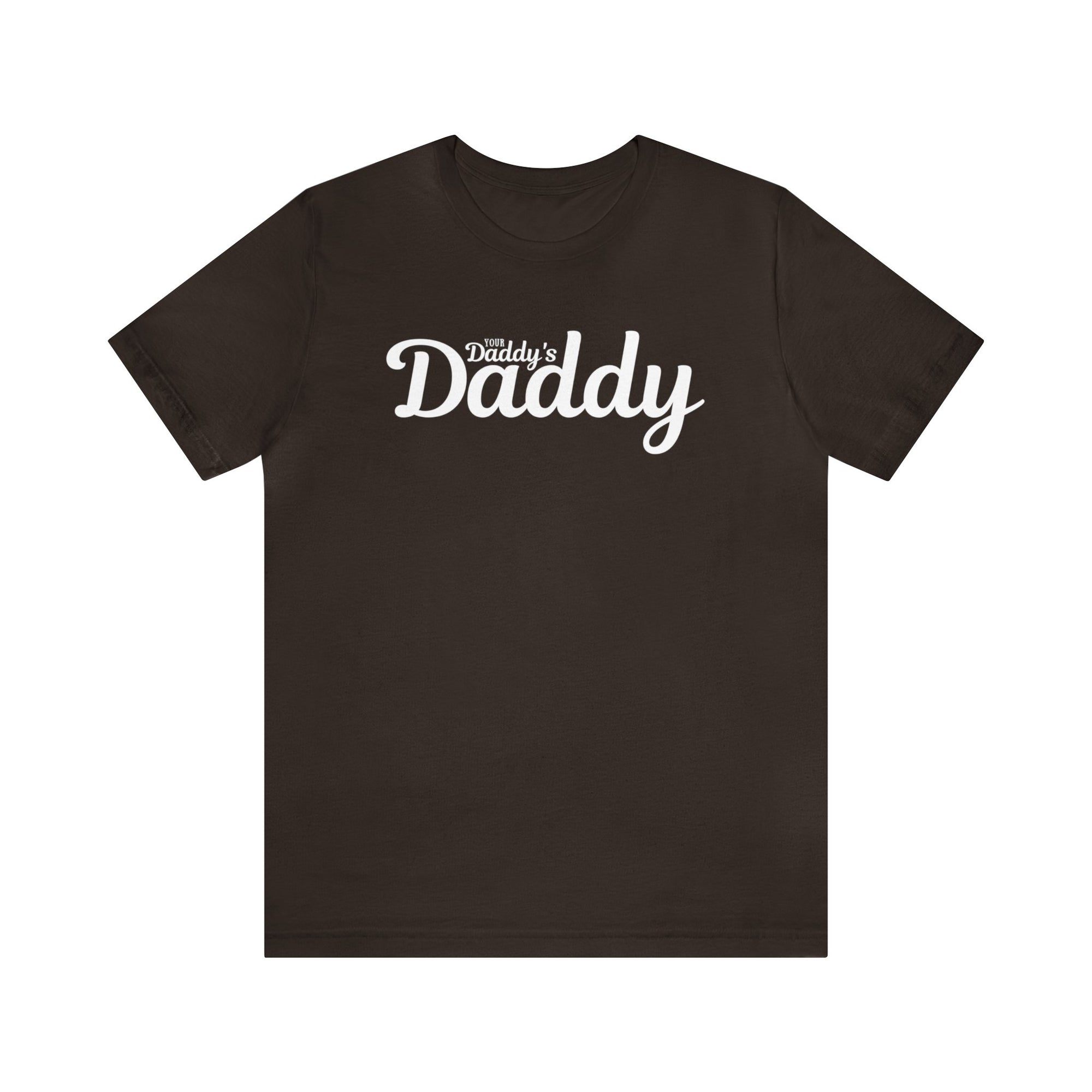 Your Daddy's Daddy Tee