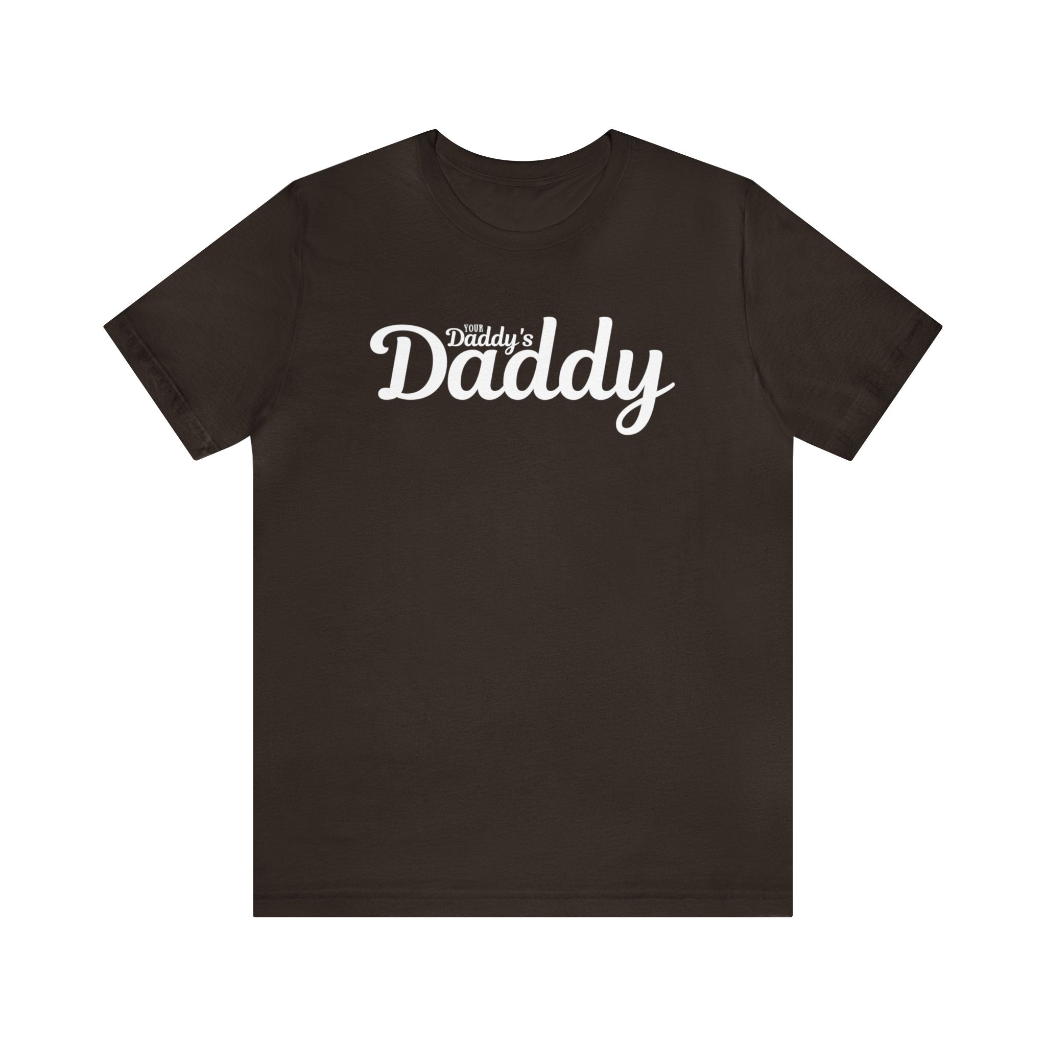 Your Daddy's Daddy Tee