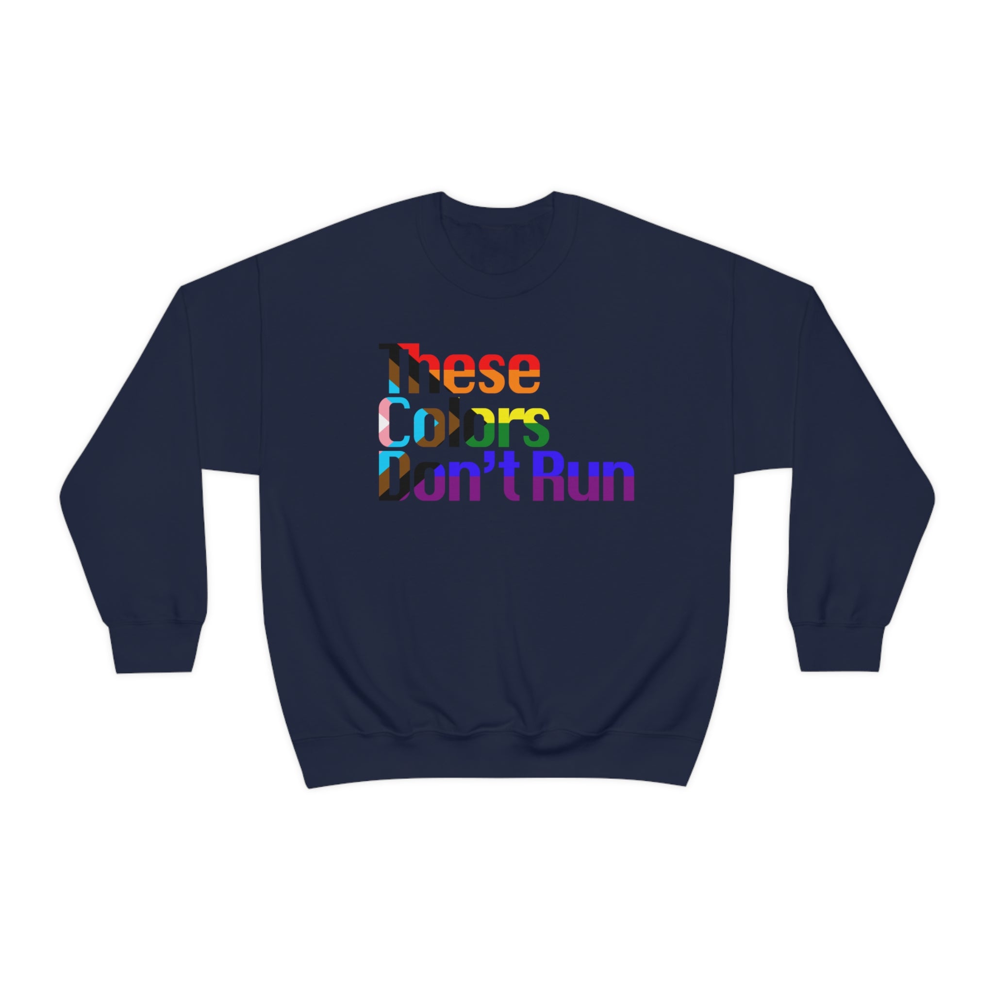 These Colors Don't Run Pullover - Sweatshirt - Twisted Jezebel