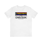 Underestimate at Your Own Risk Tee