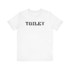 Industrial Strength Toilet - Tee - Twisted Jezebel