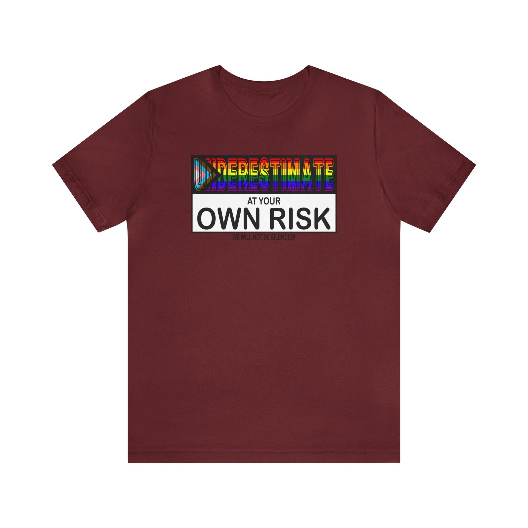 Underestimate at Your Own Risk Tee