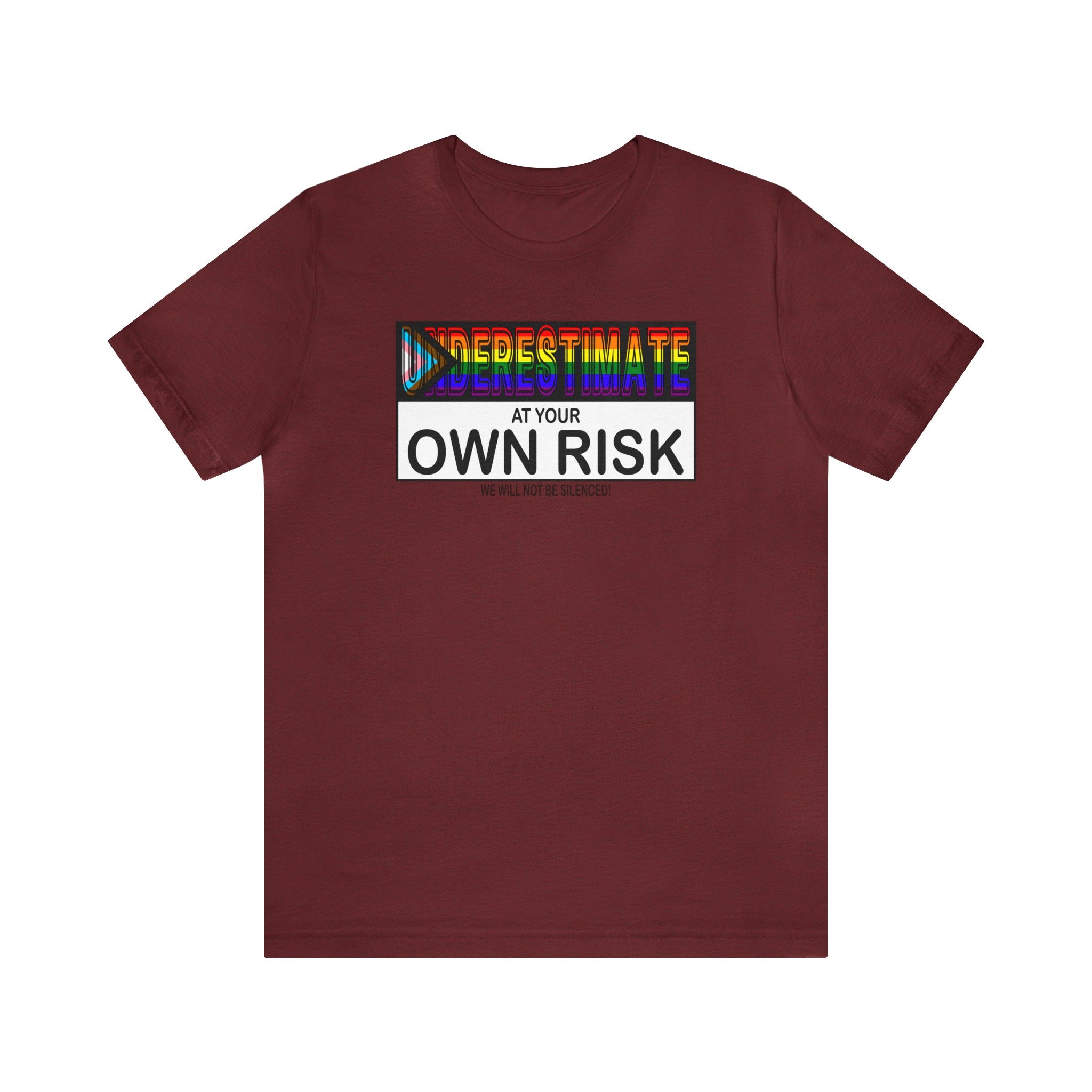 Underestimate at Your Own Risk Tee