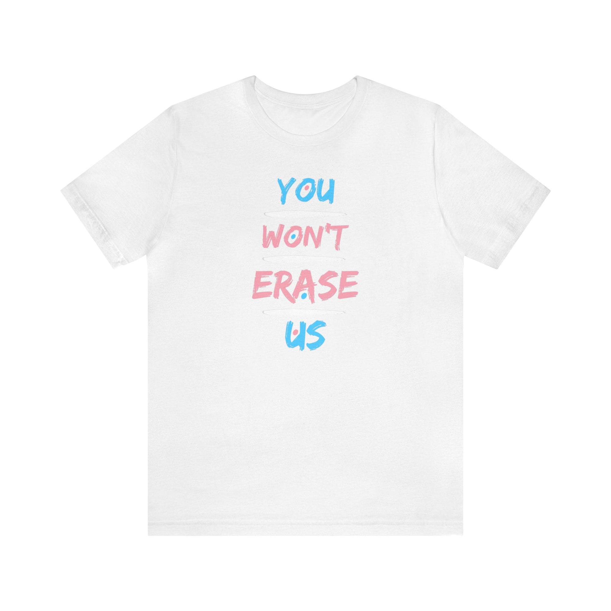 You Won't Erase Us Trans Pride Tee - Tee - Twisted Jezebel