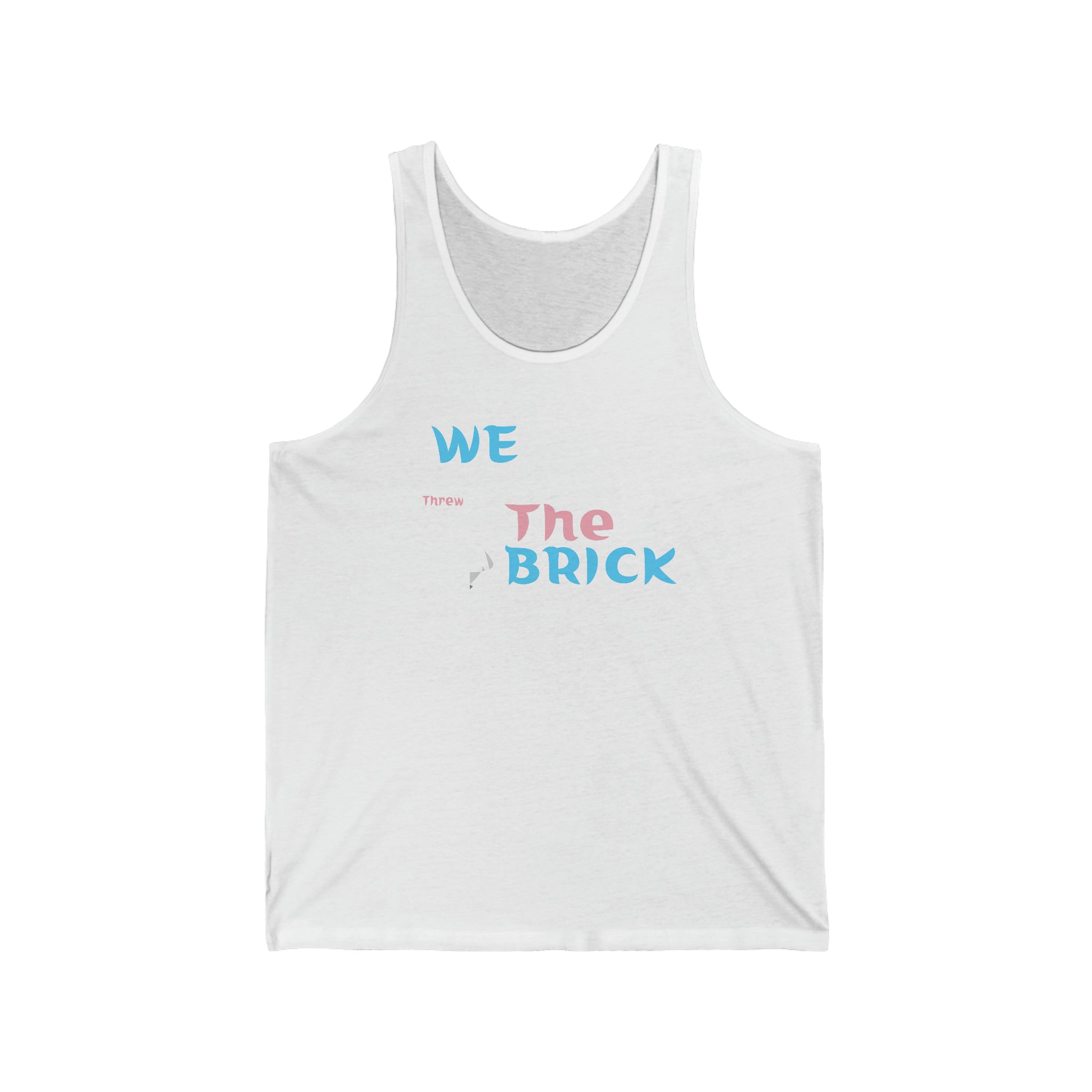 We Threw the Brick Tank