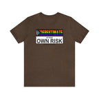 Underestimate at Your Own Risk Tee