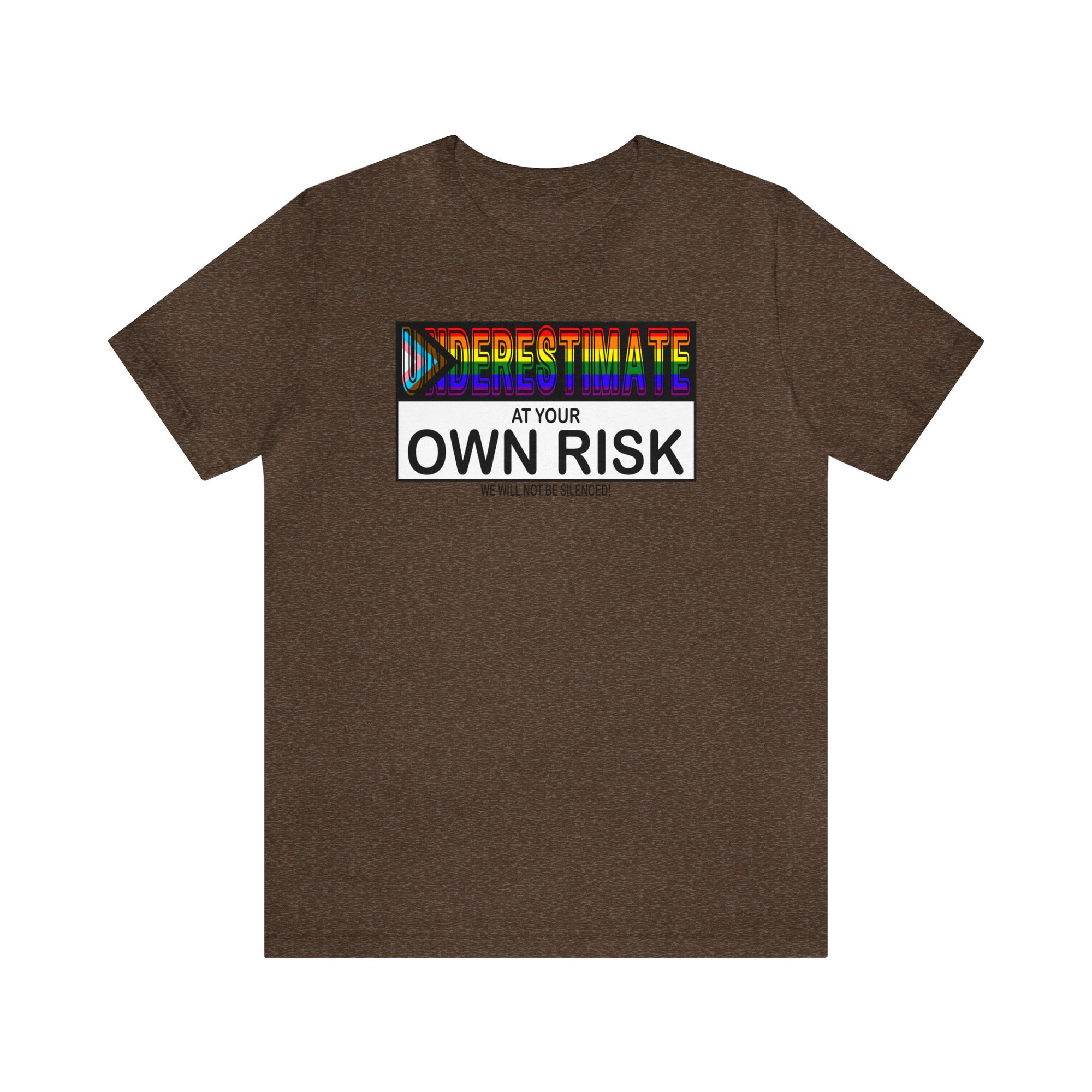 Underestimate at Your Own Risk Tee