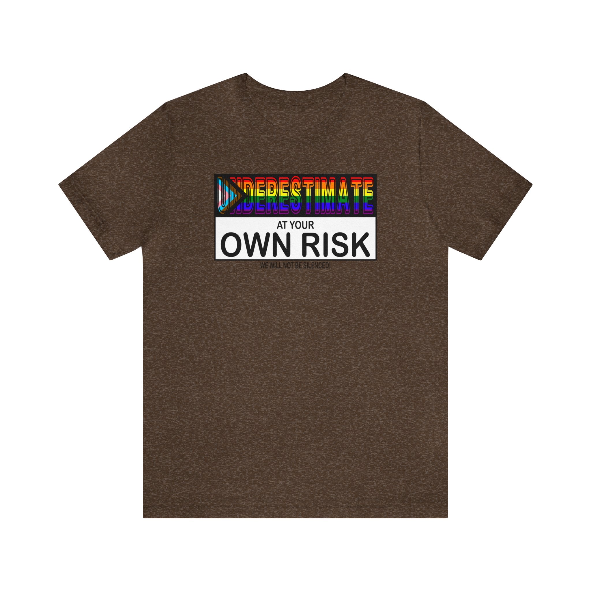 Underestimate at Your Own Risk Tee