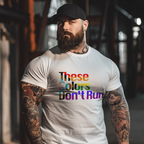 These Colors Don't Run Tee