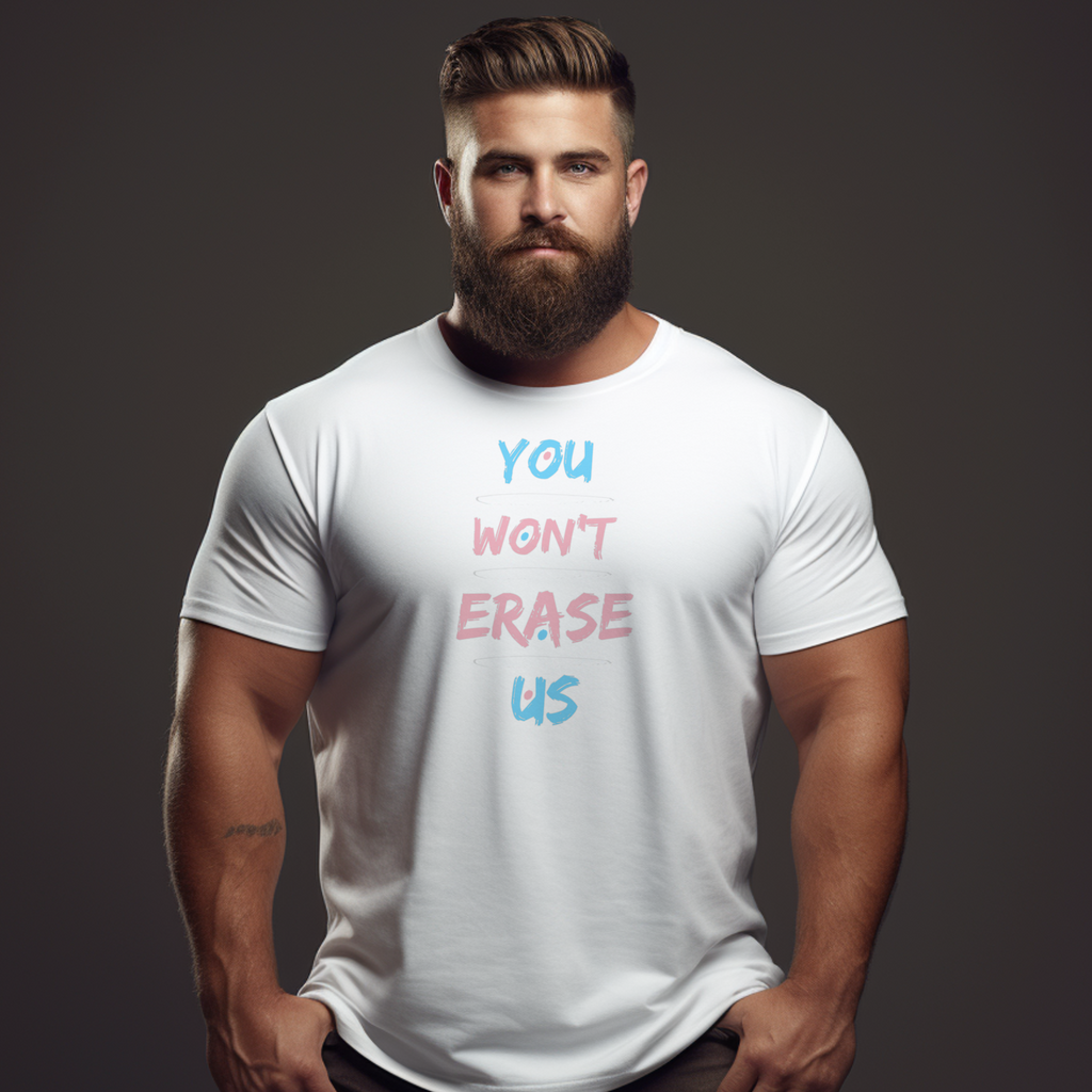 You Won't Erase Us Trans Pride Tee